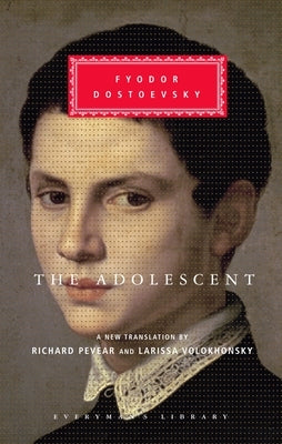 The Adolescent by Dostoyevsky, Fyodor