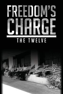 Freedom's Charge by The Twelve