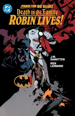 From the DC Vault: Death in the Family: Robin Lives! by Starlin, Jim