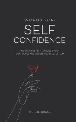Words for: Self-Confidence by Schoonjans, Wendy