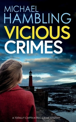 VICIOUS CRIMES a totally captivating British crime mystery by Hambling, Michael