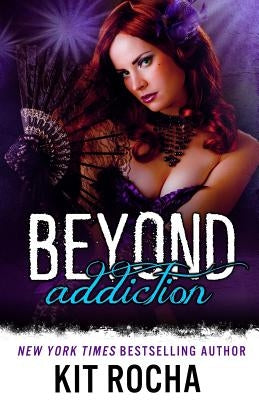 Beyond Addiction by Rocha, Kit