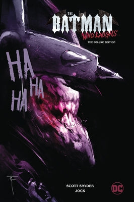 The Batman Who Laughs: The Deluxe Edition by Snyder, Scott