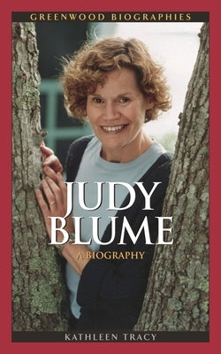 Judy Blume: A Biography by Tracy, Kathleen