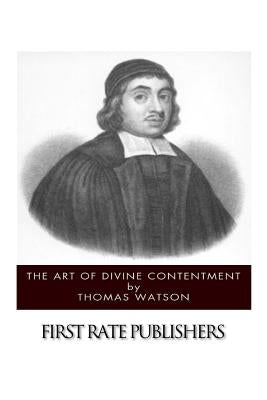 The Art of Divine Contentment by Watson, Thomas