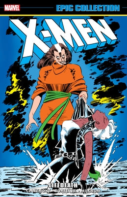 X-Men Epic Collection: Lifedeath by Claremont, Chris