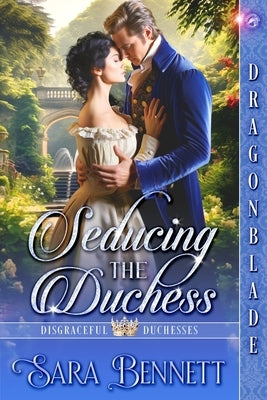 Seducing the Duchess by Bennett, Sara