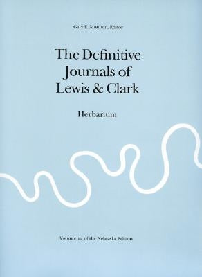 The Definitive Journals of Lewis & Clark by Lewis, Meriwether