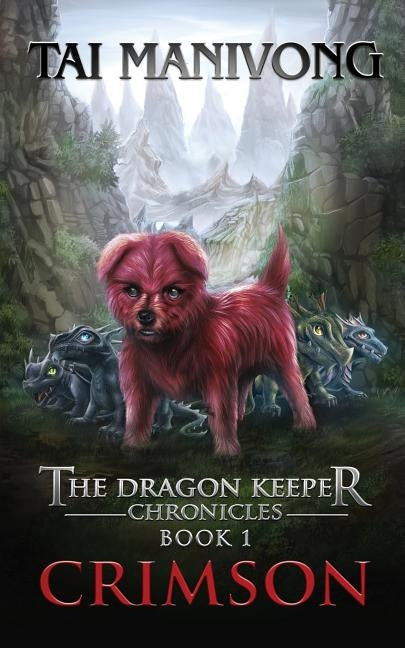 Crimson: The Dragon Keeper Chronicles by Manivong, Tai