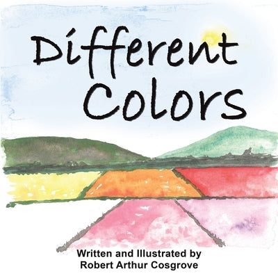 Different Colors by Cosgrove, Robert Arthur