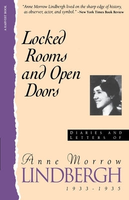 Locked Rooms Open Doors: Diaries and Letters of Anne Morrow Lindbergh, 1933-1935 by Lindbergh, Anne Morrow