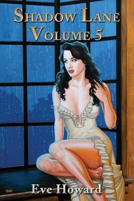 Shadow Lane Volume 5: The Spanking Persuasion by Howard, Eve