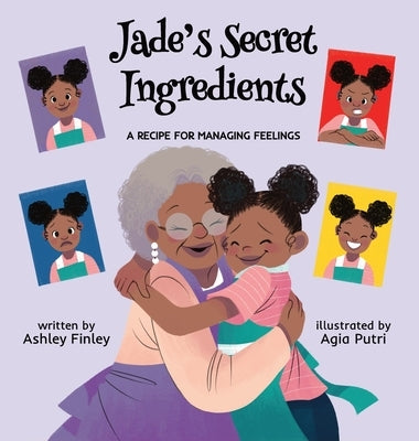 Jade's Secret Ingredients: A Recipe for Managing Feelings by Finley, Ashley