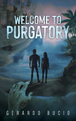 Welcome to Purgatory by Bucio, Gerardo