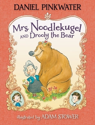 Mrs. Noodlekugel and Drooly the Bear by Pinkwater, Daniel