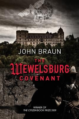 The Wewelsburg Covenant by Braun, John