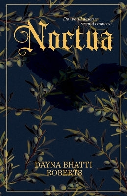 Noctua by Roberts, Dayna Bhatti