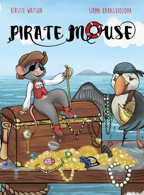 Pirate Mouse by Watson, Kirstie