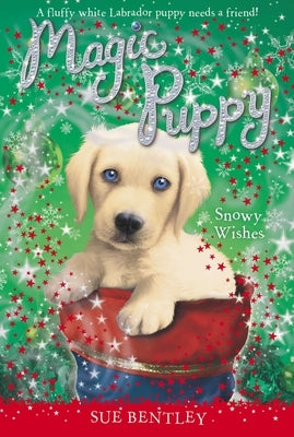 Snowy Wishes by Bentley, Sue