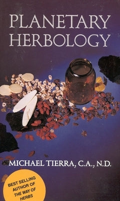 Planetary Herbology by Tierra, Michael
