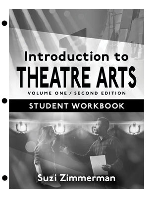 Introduction to Theatre Arts 1, Student Workbook by Zimmerman, Suzi