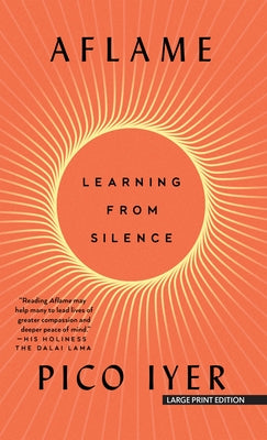 Aflame: Learning from Silence by Iyer, Pico
