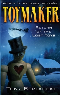Toymaker: Return of the Lost Toys by Bertauski, Tony
