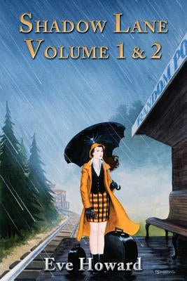 Shadow Lane Volume 1 & 2: The Romance of Discipline, Spanking, Sex, B&d and Anal Eroticism in a Small New England Village by Howard, Eve