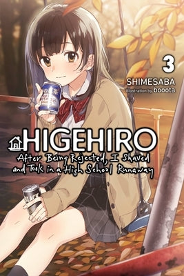 Higehiro: After Being Rejected, I Shaved and Took in a High School Runaway, Vol. 3 (Light Novel): Volume 3 by Shimesaba