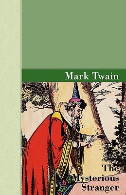 The Mysterious Stranger by Twain, Mark