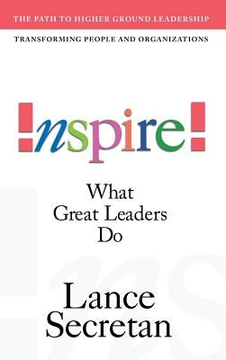 Inspire! What Great Leaders Do by Secretan, Lance