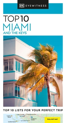 DK Top 10 Miami and the Keys by Dk Travel