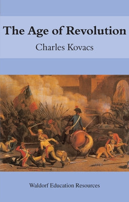 The Age of Revolution by Kovacs, Charles