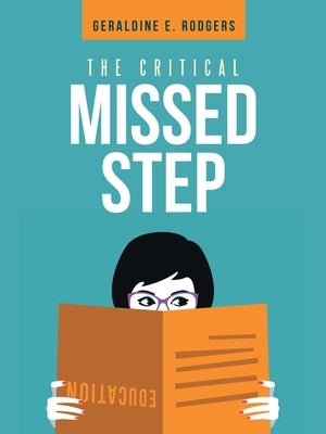 The Critical Missed Step by Rodgers, Geraldine E.