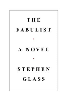 The Fabulist by Glass, Stephen