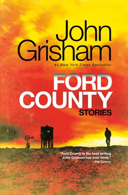 Ford County: Stories by Grisham, John