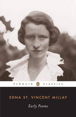 Early Poems by Millay, Edna St Vincent