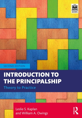 Introduction to the Principalship: Theory to Practice by Kaplan, Leslie S.