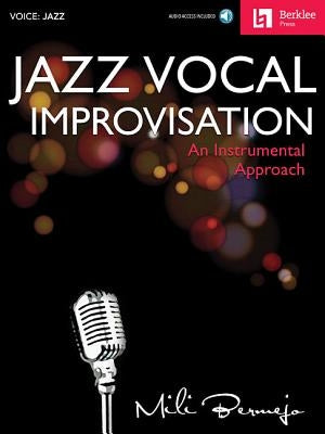 Jazz Vocal Improvisation: An Instrumental Approach by Bermejo, Mili