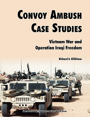 Convoy Ambush Case Studies by Killblane, Richard E.