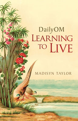 Dailyom: Learning to Live by Taylor, Madisyn