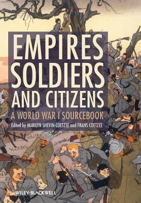 Empires, Soldiers, and Citizens by Shevin-Coetzee, Marilyn