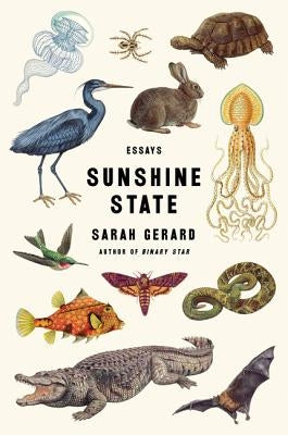 Sunshine State: Essays by Gerard, Sarah