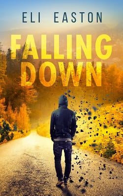 Falling Down by Easton, Eli