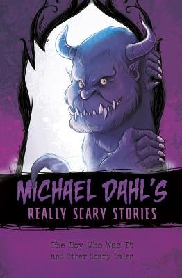 The Boy Who Was It: And Other Scary Tales by Dahl, Michael