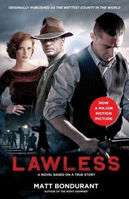 Lawless: A Novel Based on a True Story (Media Tie-In) by Bondurant, Matt