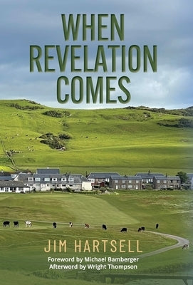 When Revelation Comes by Hartsell, Jim