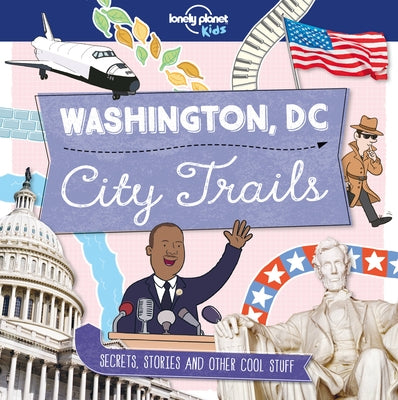 Lonely Planet Kids City Trails - Washington DC by Butterfield, Moira
