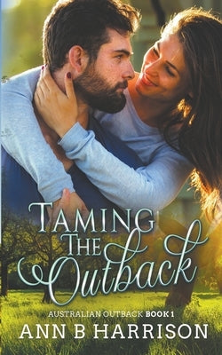 Taming the Outback by Harrison, Ann B.