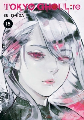 Tokyo Ghoul: Re, Vol. 15 by Ishida, Sui